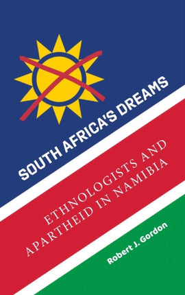 South Africa's Dreams: Ethnologists and Apartheid