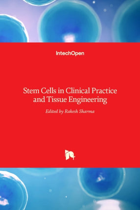 Stem Cells in Clinical Practice and Tissue Engineering