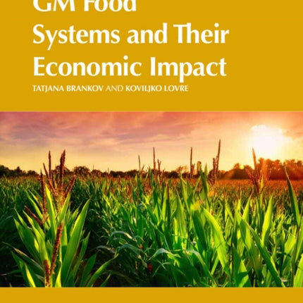 GM Food Systems and Their Economic Impact