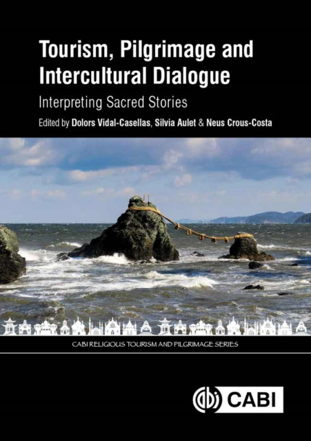 Tourism, Pilgrimage and Intercultural Dialogue: Interpreting Sacred Stories