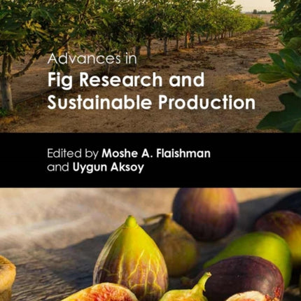 Advances in Fig Research and Sustainable Production