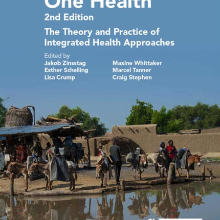 One Health: The Theory and Practice of Integrated Health Approaches