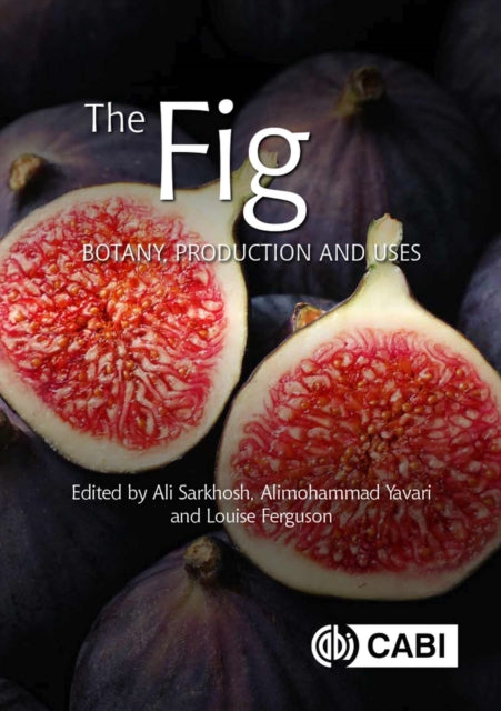 The Fig: Botany, Production and Uses