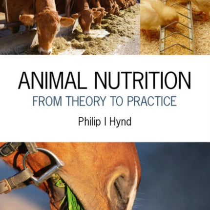 Animal Nutrition: From Theory to Practice