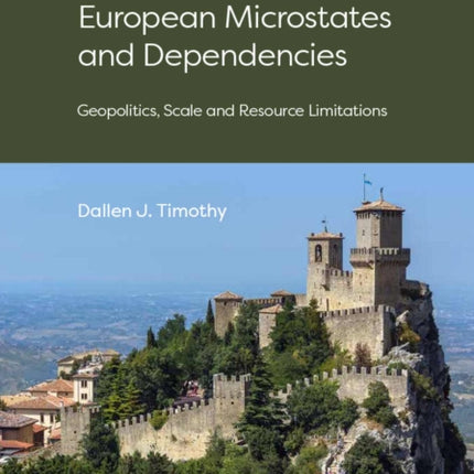 Tourism in European Microstates and Dependencies: Geopolitics, Scale and Resource Limitations