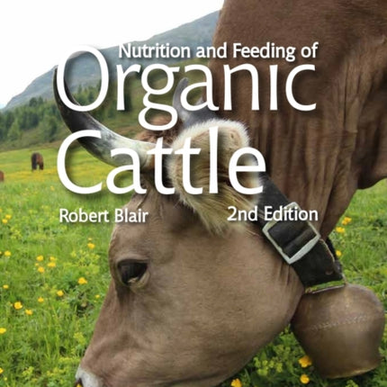 Nutrition and Feeding of Organic Cattle