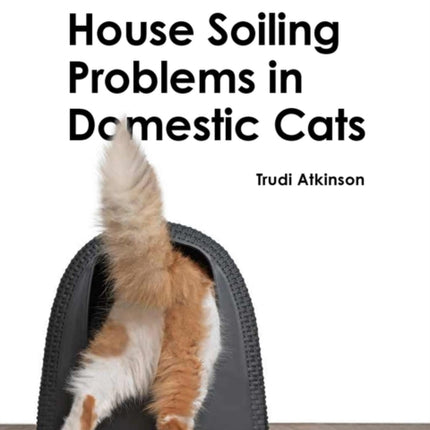 House-soiling Problems in Domestic Cats