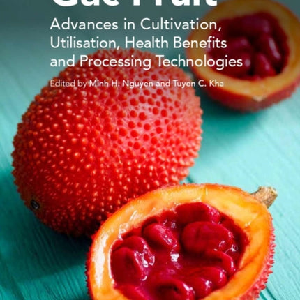 Gac Fruit: Advances in Cultivation, Utilization,