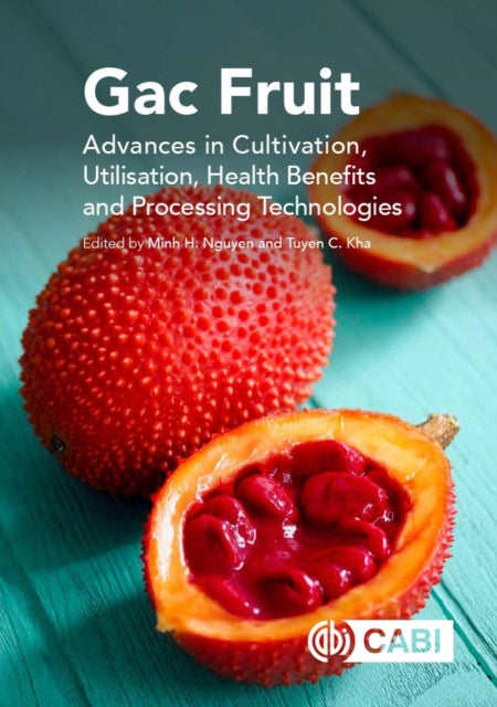 Gac Fruit: Advances in Cultivation, Utilization,