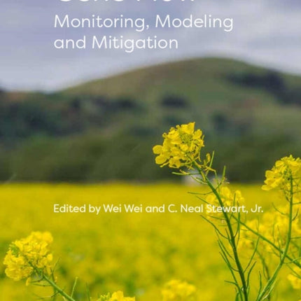 Gene Flow: Monitoring, Modeling and Mitigation