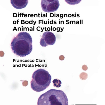 Differential Diagnosis of Body Fluids in Small Animal Cytology