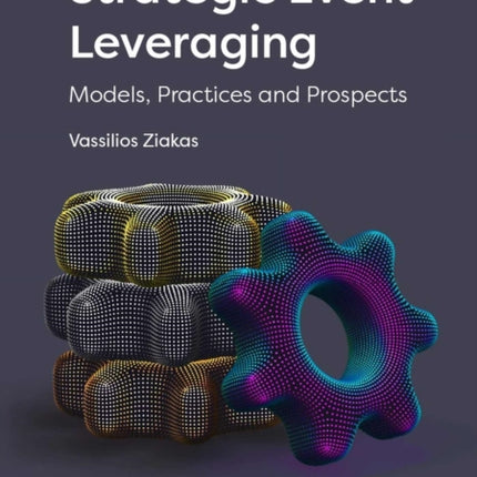 Strategic Event Leveraging: Models, Practices and