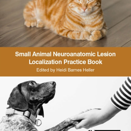 Small Animal Neuroanatomic Lesion Localization Practice Book