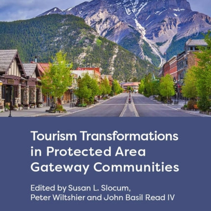 Tourism Transformations in Protected Area Gateway Communities