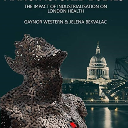 Manufactured Bodies: The Impact of