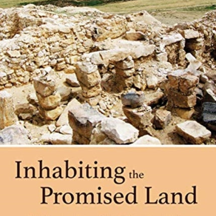 Inhabiting the Promised Land: Exploring the