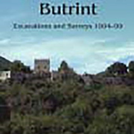 Byzantine Butrint: Excavations and Surveys