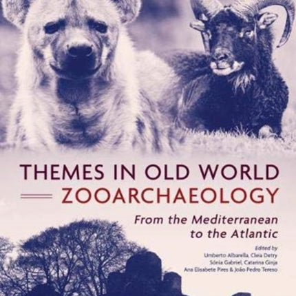 Themes in Old World Zooarchaeology: From the