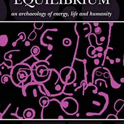 Far from Equilibrium: An Archaeology of Energy, Life and Humanity: A Response to the Archaeology of John C. Barrett