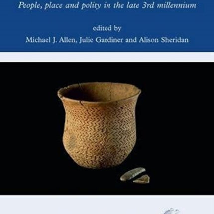 Is There a British Chalcolithic?: People, Place and Polity in the later Third Millennium