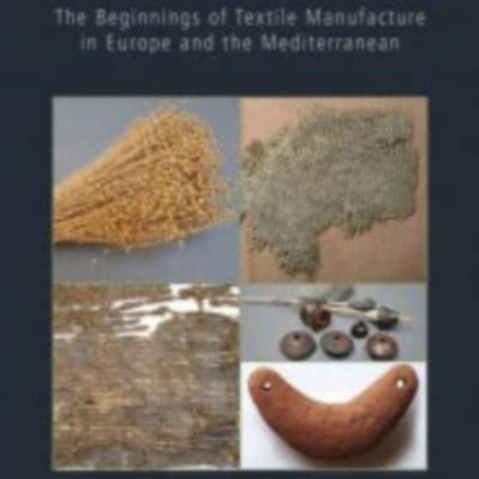 First Textiles: The Beginnings of Textile