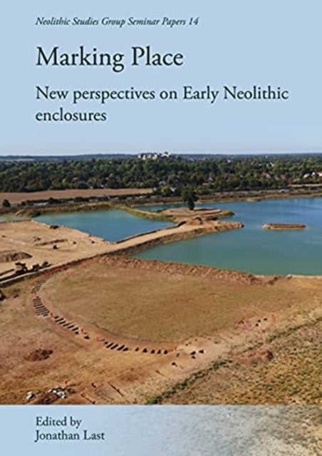 Marking Place: New Perspectives on Early