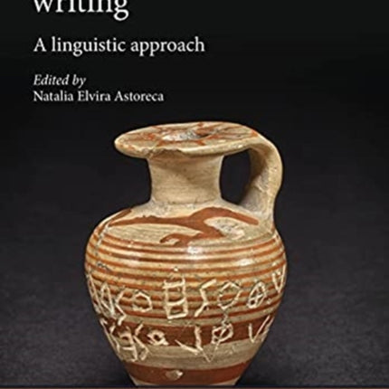 Early Greek Alphabetic Writing: A Linguistic Approach