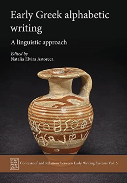 Early Greek Alphabetic Writing: A Linguistic Approach