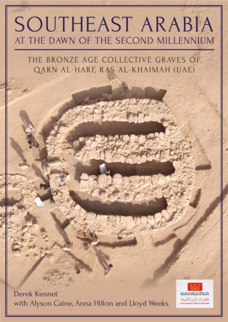 The Bronze Age Collective Graves of Qarn al-Harf,