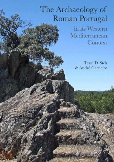 The Archaeology of Roman Portugal in its Western