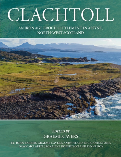 Clachtoll: An Iron Age Broch Settlement in