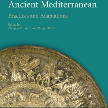 Writing Around the Ancient Mediterranean: Practices and Adaptations