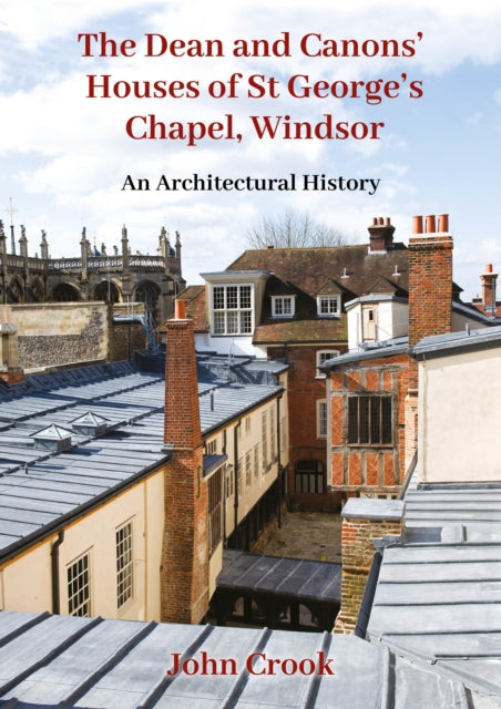 The Dean and Canons' Houses of St George's