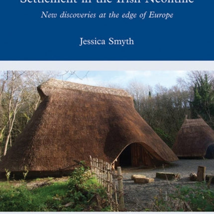 Settlement in the Irish Neolithic: New