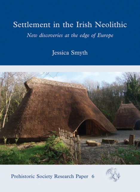 Settlement in the Irish Neolithic: New