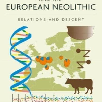 Ancient DNA and the European Neolithic: Relations and Descent