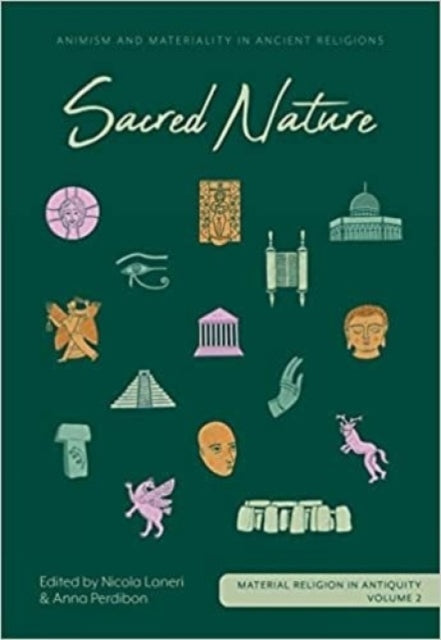 Sacred Nature: Animism and Materiality in Ancient Religions