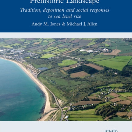 The Drowning of a Cornish Prehistoric Landscape: