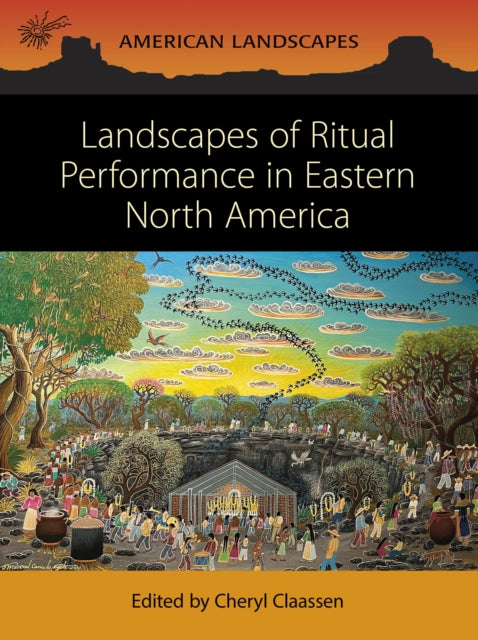 Landscapes of Ritual Performance in Eastern North