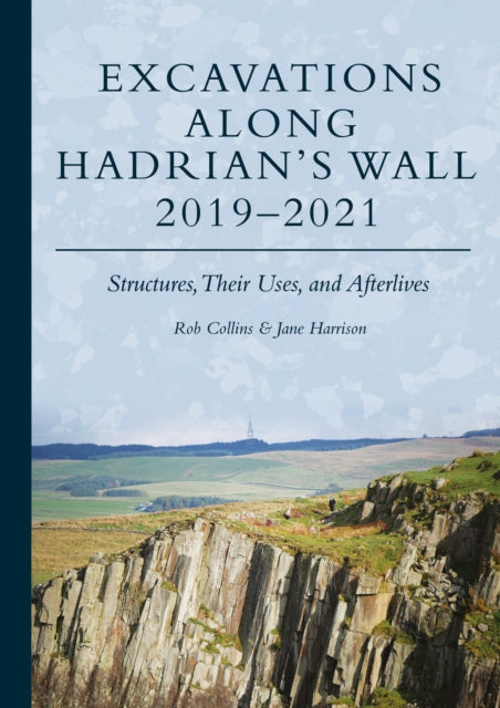 Excavations Along Hadrians Wall 20192021