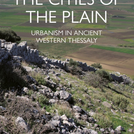The Cities of the Plain: Urbanism in Ancient