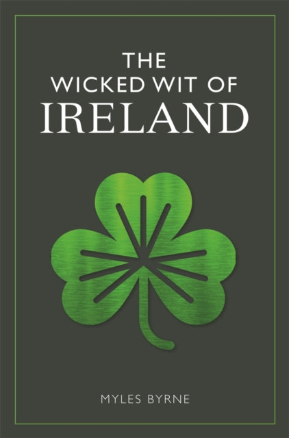 The Wicked Wit of Ireland