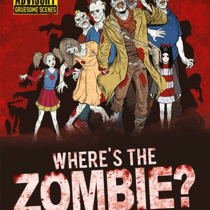 Where's the Zombie?: A Post-Apocalyptic Zombie Search and Find Adventure