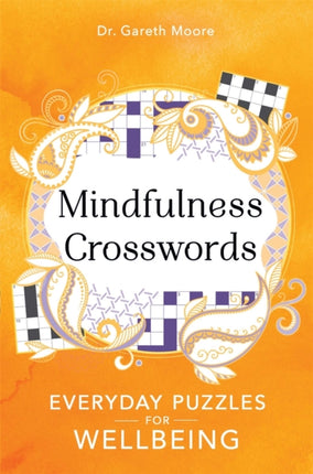 Mindfulness Crosswords: Everyday puzzles for