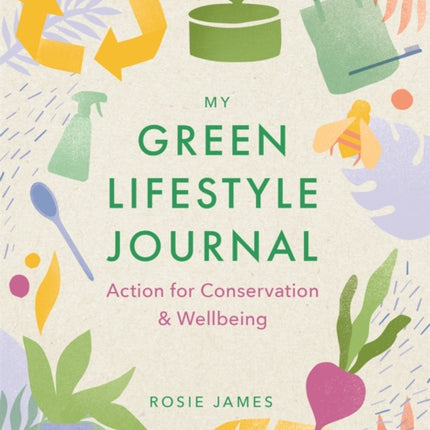 The Green Lifestyle Journal: Action for Conservation and Wellbeing