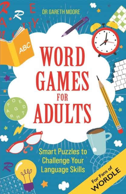 Word Games for Adults: Smart Puzzles to Challenge Your Language Skills – For Fans of Wordle