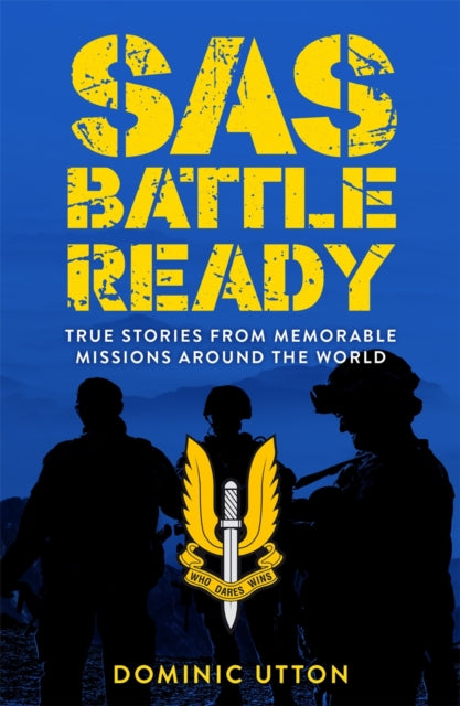 SAS – Battle Ready: True Stories from Memorable Missions Around the World