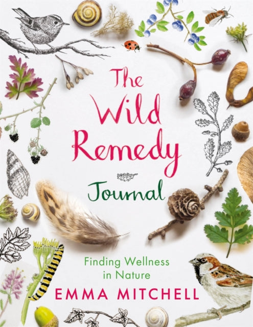 The Wild Remedy Journal: Finding Wellness in Nature