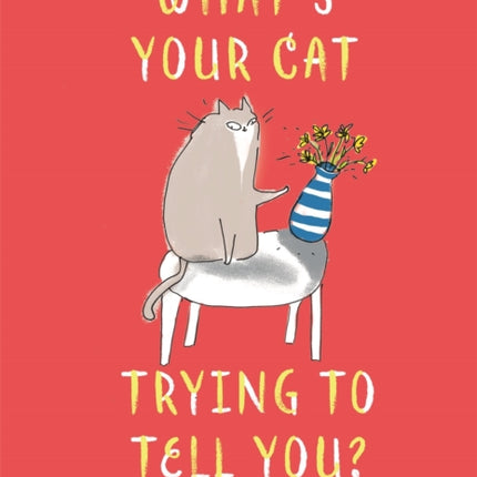 Whats Your Cat Trying to Tell You