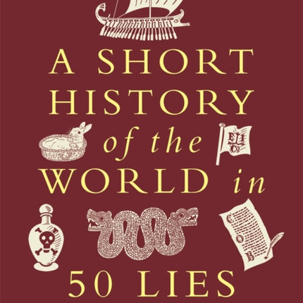 A Short History of the World in 50 Lies